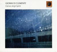 Gionni Di Clemente - Danza Degli Spiriti [Import]