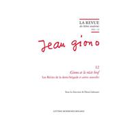 Giono et le récit bref: Les Récits de la demi-brigade et autres nouvelles (2023) (2023 - 12)