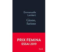 Giono, furioso - Prix Femina Essai 2019