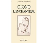Giono l'enchanteur - Mireille Sacotte - Grasset - broché - Livre