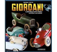 Giordani: Il mito delle auto a pedali / The Pedal Car Legend
