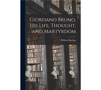 Giordano Bruno His Life Thought and Martyrdom - William Boulting - Creative Media Partners LLC - Livre en Anglais William BoultingWilliam Boulting (Auteur)
