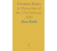 Giordano Bruno: In Memoriam of the 17th February 1600