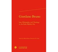 Giordano Bruno Massimiliano Traversino Di Cristo (Editeur du volume), Laurent Gerbier (Collection dirigée par), Chiara Lastraioli (Collection dirigée par), Paul-Alexis Mellet (Collection dirigée par),