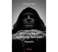 Giordano Bruno ou la Vérité embrasée