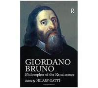 Giordano Bruno: Philosopher Of The Renaissance