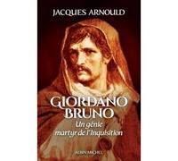 Giordano Bruno – Un génie, martyr de l'Inquisition