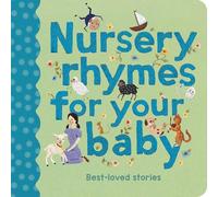 Giordano, Chloe - Nursery Rhymes for Your Baby: Best-loved stories (1)