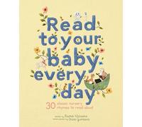 Giordano, Chloe - Read to Your Baby Every Day: 30 classic nursery rhymes to read aloud (1)