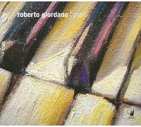 Giordano, Roberto - Roberto Giordano : Piano
