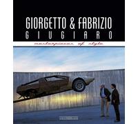 Giorgetto And Fabrizio Giugiaro: Masterpieces Of Style