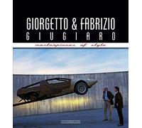 Giorgetto & Fabrizio Giugiaro: Masterpieces of Style