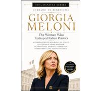 GIORGIA MELONI: The Woman Who Reshaped Italian Politics