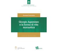 Giorgio Agamben e la forma di vita monastica