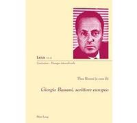 Giorgio Bassani, Scrittore Europeo (Liminaires - Passages Interculturels) - [Version Originale] Inconnu (Auteur)