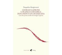 Giorgio Caproni e Franco Costabile: documenti di un'amicizia. Con due poesie inedite di Giorgio Caproni