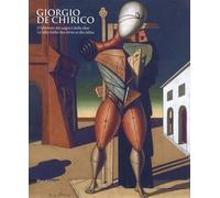 Giorgio de Chirico : Le labyrinthe des rêves et des idées