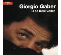 Giorgio Gaber Io Se Fossi Gaber (CD)