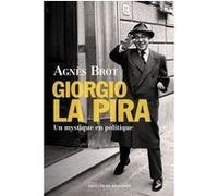 Giorgio La Pira Agnès Brot (Auteur)
