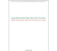 Giorgio Morandi, Marino Marini, Alberto Burri, Zoran Music - Quatre Temps, Quatre Aspects De L'art Italien Au Xxème Siècle