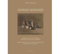 Giorgio Morandi: Opere dalla collezione Antonio e Matilde Catanese / Works from the Antonio and Matilde Catanese Collection