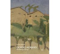 Giorgio Morandi. The feeling of things