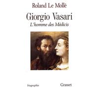 Giorgio Vasari - Roland Le Mollé - Grasset - broché - Livre