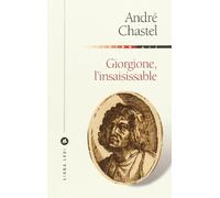 Giorgione l'insaisissable André Chastel (Auteur), Christiane Lorgues (Edité par)