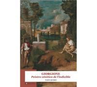 Giorgione, peintre vénitien de l'indicible - Yann Quero - Arkuiris - broché - Essai