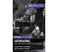 Giorgione, un artiste plein de mystères: La première révolution de la couleur à Venise