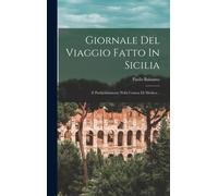 Giornale Del Viaggio Fatto In Sicilia: E Particolarmente Nella Contea Di Modica...
