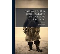 Giornale Di Una Crociera Fatta Nell'oceano Pacifico...