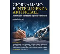 Giornalismo e intelligenza artificiale. Trasformazioni professionali e principi deontologici