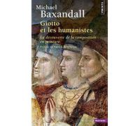 Giotto et les humanistes: La découverte de la composition en peinture (1340-1450)