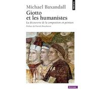 Giotto et les humanistes: La découverte de la composition en peinture 1340-1450