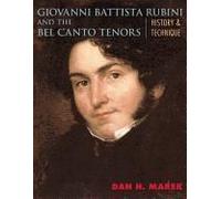 Giovanni Battista Rubini And The Bel Canto Tenors