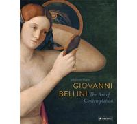 Giovanni Bellini - The Art Of Contemplation