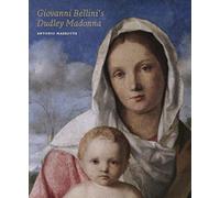 Giovanni Bellini's Dudley Madonna