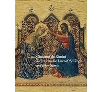 Giovanni Da Rimini: Scenes from the Lives of the Virgin and Other Saints