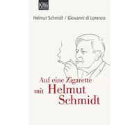 Giovanni di Lorenzo Helmut Schmidt Auf eine Zigarette mit Helmut Schmidt (Poche)