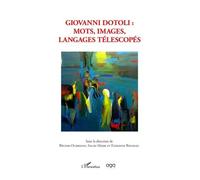 Giovanni Dotoli : Mots, Images, Langages Télescopés