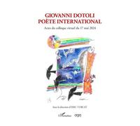 Giovanni Dotoli Poète International - Actes Du Colloque Virtuel Du 17 Mai 2024