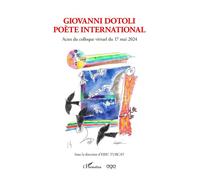 Giovanni Dotoli poète international Actes du colloque virtuel du 17 mai 2024 - Eric Turcat - L'harmattan - broché - Essai