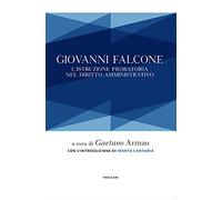 Giovanni Falcone. L'istruzione probatoria nel diritto amministrativo
