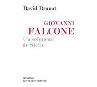 Giovanni Falcone: Un seigneur de Sicile
