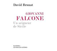 Giovanni Falcone, un seigneur de Sicile - David Brunat - Manitoba - broché - Essai