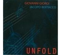 Giovanni Giorgi & Jacopo Bertacco - Unfold [Import]
