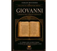 GIOVANNI: Il Verbo che si è fatto carne e ha dimorato tra noi