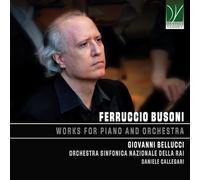 GIOVANNI O... BELL - FERRUCCIO BUSONI WORKS FOR PIANO AND ORCHESTRA - E600z