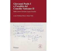 Giovanni Paolo I e l'eredità del Concilio Vaticano II. Dalla Lumen Gentium al post Concilio